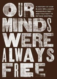 Our Minds Were Always Free - Lisa Davis